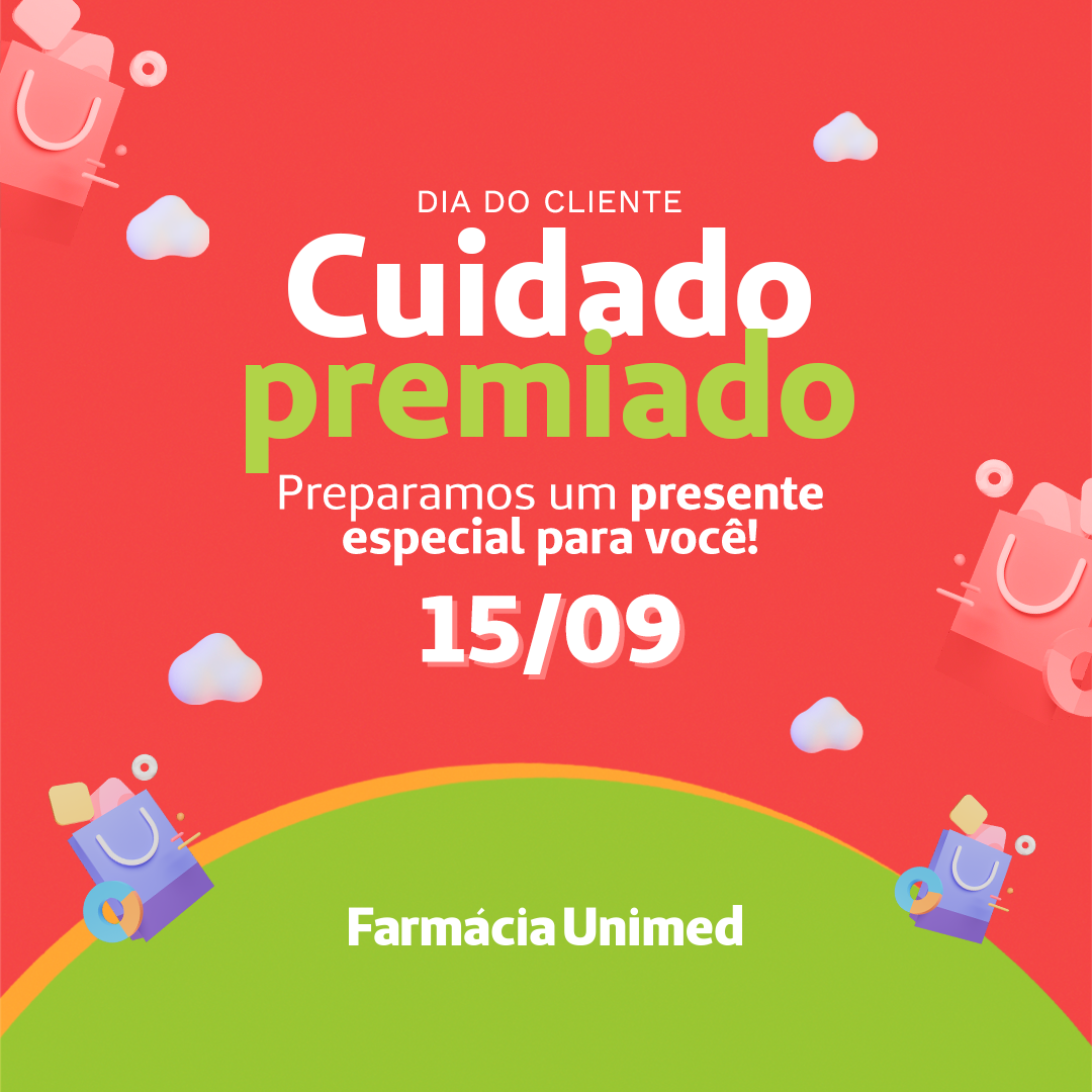 No Dia do Cliente (15/09) 30% dos valores líquidos gastos na Farmácia Unimed vão virar vales-compras para outras aquisições